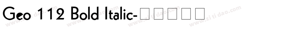 Geo 112 Bold Italic字体转换